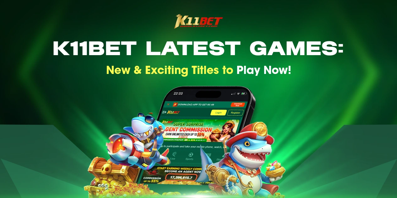 k11bet latest games